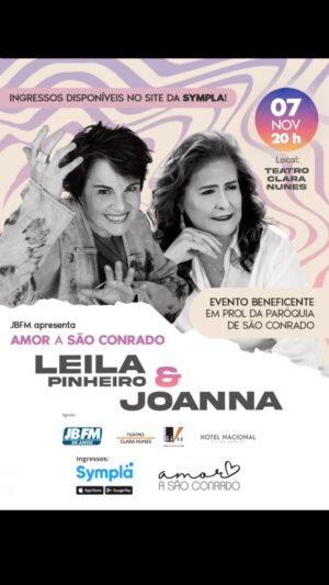 Joanna Instagram - Nem pense em perder esse encontro inédito! ÚNICA APRESENTAÇÃO, em prol da Paróquia de São Conrado, no Rio.
.
COLABORE! GARANTA JÁ SEU INGRESSO pelo app/site Sympla.
.
🗓️ 07/NOV
🕗 20H
📍 Teatro Clara Nunes (Shopping da Gávea)
🎫 Ingressos SYMPLA
.
#joanna #leilapinheiro #paroquiasaoconrado #showbeneficente #teatroclaranunes #shoppingdagavea #sympla #showsnorio #showsriodejaneiro #mpb #encontros