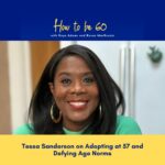 Kaye Adams Instagram – Life’s golden moments can come at any time! 

On this week’s episode of How To Be 60, Olympic champion Tessa Sanderson shares her beautiful story of adopting twins at the age of 57. 

Dive into our conversation on all major podcast platforms to discover the joys and surprises of motherhood later in life.