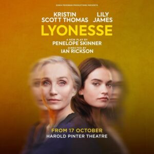 Kristin Scott Thomas Instagram - An exclusive first look at our brand new #LyonesseOnStage artwork.🧡

Lyonesse is a searingly funny and passionate new play starring #KristinScottThomas and #LilyJames. A story for our times, written by #PenelopeSkinner, directed by #IanRickson.

Coming to the @haroldpintertheatre in October 2023 for 10 weeks only. 

📸 @michaelwharley
