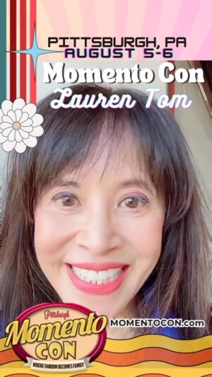 Lauren Tom Instagram - 🎬✨Big Announcement!✨🎬

We are thrilled to let you know that the wonderful Lauren Tom is joining the Momento Con line-up this year! 🌟

Seize this unique chance to meet Lauren in person on August 5-6 right in the heart of Pittsburgh, PA. 🌆

But there’s more! Lauren herself has shared a delightful selfie video, extending a personal invitation to all her fans! With her engaging charm and vibrant spirit, Lauren is ready to make this a memorable experience for all attendees. 🤳

Get ready for an action-packed event featuring live Q&As, autograph sessions, photo opportunities, and the much-anticipated meet and greets. Enjoy the camaraderie of a community brought together by shared interests and passions.

Hurry and book your tickets 🎟 now at https://tixr.com/e/30093 before they run out!

So mark your calendars, bring your energy, and join us for an unforgettable experience at Momento Con this August! 🗓🎒🥳

Pittsburgh, here we come! 🙌

#MomentoCon #LaurenTom