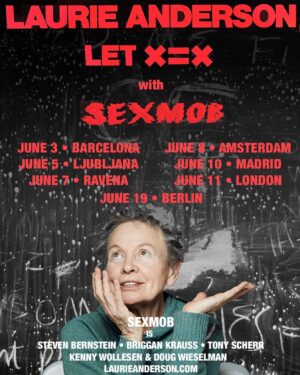 Laurie Anderson Instagram - LET X=X
with 
SEXMOB 
🦾
JUNE 3 • BARCELONA
JUNE 5 • LJUBLJANA
JUNE 7 • RAVENNA
JUNE 8 • AMSTERDAM
JUNE 10 • MADRID
JUNE 11 • LONDON
JUNE 19 • BERLIN

Tickets available at the link above.

Stay tuned for more dates. 

📸 by @stephaniedianiphoto