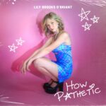 Lily Brooks O’Briant Instagram – ‘How Pathetic’ OUT MARCH 15th!!! Pre Save now! Link is in my bio! 🩷✨
•
•
•
📸 @ja.photographic @lo.photographic 
#howpathetic #singer #singersongwriter #music #newsong #newmusic #newartist #song #musician @6recordingstudio @ethanxaragon