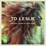 Linda Perry Instagram - To Leslie is an international festival hit! So proud of the team who made this film possible. The full score is out now on all music streaming platforms. Go watch the movie and stream the soundtrack. :) @momentum_pics @tolesliemovie
