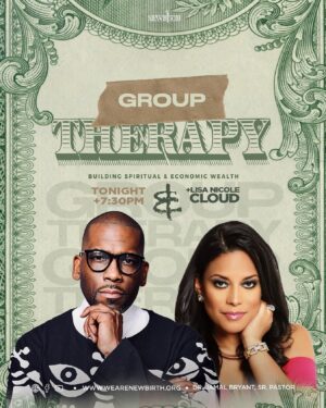 Lisa Nicole Cloud Instagram - We are inviting you to join us in the building tonight for Group Therapy as Dr. Bryant kicks off the service with an interview with Lisa Nicole Cloud.

We will continue in the series “Broken Rich” as we deep dive into building spiritual and economic wealth. 

You don’t want to miss this! For our internet family, no worries we got you too; we’ll be streaming live! 

📍7:30P | New Birth 
6400 Woodrow Rd 
Stonecrest, GA 30038