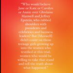 Lisa Wilkinson Instagram - So declared Assistant US Attorney Maurene Comey to jurors in her closing address in the trial of now-convicted sex trafficker and former partner of Jeffrey Epstein, Ghislaine Maxwell. She went on: “Maxwell never thought that those teenage girls would have the strength to report what happened to them. In her eyes, they were just trash beneath her.” So, in a year when so many women of all ages dug deep, found their voices and courageously came forward to tell their stories, here is to ALL the Janes, Kates, Carolyns, Annies, Brittanys, Graces, and so so many others….thank you. Your extraordinary - and continued - bravery is helping to build a better, safer world for all our daughters - and sons - to come. @brittanyhiggins___ @tamepunk @gracetamefoundation