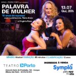 Lucinha Lins Instagram - MESA2 e TEATRO PORTO apresentam,   PALAVRA DE MULHER - 15 anos No @teatroporto em São Paulo Única apresentação! 𝗤𝗨𝗜𝗡𝗧𝗔, 𝟭𝟯 𝗱𝗲 𝗷𝘂𝗹𝗵𝗼, 𝟮𝟬𝗵 Um espetáculo que canta e encanta, faz rir e faz chorar, Lucinha Lins, Tânia Alves e Virgínia Rosa emprestam corpo e voz a tantas outras mulheres de Chico de Buarque para, num clima de cabaré, falar, por meio da música, de amores, dores de amores, esperança, solidão, encontros, desencontros, sedução, felicidade, força, abandono, liberdade, sonhos e conquistas. Revisitar o universo feminino a partir das canções de Chico Buarque, num momento em que a condição e o empoderamento da mulher estão no centro do debate, é não só oportunidade de desfrutar momentos de grande beleza e qualidade artísticas, mas também um estímulo à reflexão sobre tão relevante tema. Acompanhadas pelos músicos Ogair Júnior, Ramon Montagner e Robertinho Carvalho as três talentosas cantoras/atrizes trazem um repertório que inclui músicas como “À Flor da Pele”, “Teresinha”, “Meu Namorado”, “Palavra de Mulher”, “Bem-Querer”, “O Meu Amor”, “Folhetim”, “Atrás da Porta”, “Tango de Nancy”, “Tatuagem”, entre outras. @lucinhalinsoficial | @taniaforever | @virgniarosa_ Direção Geral: @fernandomesa2 @mesa2producoes 𝗜𝗻𝗴𝗿𝗲𝘀𝘀𝗼𝘀 𝗱𝗶𝘀𝗽𝗼𝗻𝗶́𝘃𝗲𝗶𝘀 𝗻𝗮 𝗯𝗶𝗹𝗵𝗲𝘁𝗲𝗿𝗶𝗮 𝗱𝗼 𝘁𝗲𝗮𝘁𝗿𝗼 𝗲 𝗻𝗼 𝘀𝗶𝘁𝗲 𝗱𝗮 𝗦𝘆𝗺𝗽𝗹𝗮.