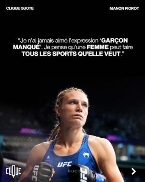 Manon Fiorot Instagram - Championne de MMA, Manon Fiorot revient sur la place des femmes dans sa discipline, l’expression ‘garçon manqué’, et son intention de devenir la n°1.