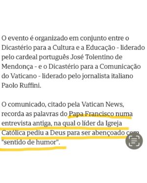Maria Rueff Instagram - ORAÇÃO A PEDIR O BOM HUMOR: 
Dai-me, Senhor, uma boa digestão,
mas também qualquer coisa para digerir.
Concede-me a saúde do corpo e o necessário
bom humor para mantê-la.
Dai-me, Senhor, uma alma simples,
que saiba aproveitar tudo o que é bom
e não se assuste demasiado perante o mal,
mas encontre maneira de recolocar
as coisas no lugar devido.
Dai-me uma alma que não fique refém do tédio
nem de resmungos, impaciências ou lamentações,
e não permitais que me atormente
para lá do razoável
com essa coisa turbulenta chamada “eu”.
Dai-me, Senhor, um sentido de humor apurado
Dai-me a graça de compreender uma piada, uma brincadeira, para conseguir um pouco de felicidade e para dá-la de presente aos outros. Amén! 
(Oração escrita por São Tomás More
e rezada diariamente pelo Papa Francisco) 
❤️
@comodissetolentino 
@joanamarquespic 
#ricardoaraújopereira 
@vaticannewspt