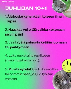 Maria Veitola Instagram - Vappu on hei ovella, nyt meille kuolevaisillekin. Vappua jo viikkoja juhlinut haalarikansa on nimittäin ymmärrykseni tuolla puolen ja ainoa selitys ilmiölle on, että ilmeisesti en osaa pitää hauskaa. 😸

Vappu ei nimittäin ole mikään suosikkijuhlani. Antipatiani tätä sinänsä aivan ihanaa kevään avausta kohtaan liittyy ihmisten käyttäymiseen juhlapyhinä. Kännissä kun sitä tulee tehtyä ja sanottua kaikkea typerää. 

Vappuun liittyy keskeisesti alkoholin runsas kuluttaminen ja sen myötä vapautunut, jopa sekopäinen käytös. Jospa tämä vuosi kuitenkin olla erilainen? Olen kokenut vapun jo 51 kertaa ja siksi tein muistilistan kaikille juhlijoille. 🌸

Kaiken hauskuuden ja hulluuden keskellä on nimittäin hyvä pitää mielessä muutama perusasia. Nämä muuten sopivat moneen juhlaan. Suosittelen siksikin jakamaan tätä postausta eteenpäin. 

Turvallisempien ja ihanampien juhlien puolesta, nyt ja aina! 💘