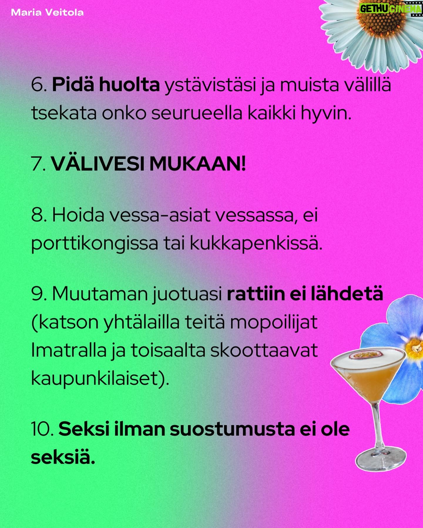 Maria Veitola - 12.9K Likes - Vappu on hei ovella, nyt meille kuolevaisillekin. Vappua jo viikkoja juhlinut haalarikansa on nimittäin ymmärrykseni tuolla puolen ja ainoa selitys ilmiölle on, että ilmeisesti en osaa pitää hauskaa. 😸
Vappu ei nimittäin ole mikään suosikkijuhlani. Antipatiani tätä sinänsä aivan ihanaa kevään avausta kohtaan liittyy ihmisten käyttäymiseen juhlapyhinä. Kännissä kun sitä tulee tehtyä ja sanottua kaikkea typerää.
Vappuun liittyy keskeisesti alkoholin runsas kuluttaminen ja sen myötä vapautunut, jopa sekopäinen käytös. Jospa tämä vuosi kuitenkin olla erilainen? Olen kokenut vapun jo 51 kertaa ja siksi tein muistilistan kaikille juhlijoille. 🌸
Kaiken hauskuuden ja hulluuden keskellä on nimittäin hyvä pitää mielessä muutama perusasia. Nämä muuten sopivat moneen juhlaan. Suosittelen siksikin jakamaan tätä postausta eteenpäin.
Turvallisempien ja ihanampien juhlien puolesta, nyt ja aina! 💘