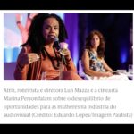 Marina Person Instagram - Eram as diretoras mulheres a maioria quando o cinema foi inventado. Eu só fui descobrir isso muito tempo depois que saí da faculdade. Aqui um trechinho do que falei no Women to Watch, evento q participei na semana passada. Recomendo dois filmes pra quem se interessar: “Be Natural- a história não contada de Alice Guy-Blachè” e “A Mulher Criou Hollywood”. Tem a minha TED X também (que apesar de um pouco defasada nos números-gravei em 2020-, permanece atual)-No YouTube. Obrigada @luhmaza e @mariyoussef2, pela companhia no painel, ao fotógrafo @maquinadafoto e à Meio&Mensagem, Lidia e Regina e equipe pelo convite.