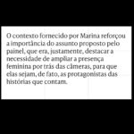 Marina Person Instagram - Eram as diretoras mulheres a maioria quando o cinema foi inventado. Eu só fui descobrir isso muito tempo depois que saí da faculdade. Aqui um trechinho do que falei no Women to Watch, evento q participei na semana passada. Recomendo dois filmes pra quem se interessar: “Be Natural- a história não contada de Alice Guy-Blachè” e “A Mulher Criou Hollywood”. Tem a minha TED X também (que apesar de um pouco defasada nos números-gravei em 2020-, permanece atual)-No YouTube. Obrigada @luhmaza e @mariyoussef2, pela companhia no painel, ao fotógrafo @maquinadafoto e à Meio&Mensagem, Lidia e Regina e equipe pelo convite.