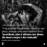 Marta Bateira Instagram - Ela é sempre um acontecimento. Através do humor faz cheque-mate a pessoas machistas, retrógradas, conservadoras ou pudicas. Chama-se Marta Bateira, mas tornou-se conhecida em 2015 no Youtube como Beatriz Gosta, um alter ego de língua solta, sotaque orgulhoso do norte, sexualmente livre e empoderada, de carisma do outro mundo, que chegou rapidamente à rádio e à televisão. Foi também para acontecimentos destes, de Beatrizes que metem o pé na porta e ocupam o espaço público, a reivindicar igualdade de direitos e a assumir tanto os seus desejos, como os desafios e cansaços da gravidez e da maternidade, que se fez o 25 de Abril. Em 2023, Beatriz Gosta estreou novo espectáculo, “Resort”. Espécie de sonho com pulseirinha e bar aberto perante uma realidade que a tem virado do avesso. Ouça a entrevista no podcast “A Beleza das Pequenas Coisas”, com @bernardo_mendonca, nas plataformas habituais de podcast e através do link na bio do @jornalexpresso 📷 @j0sefernandes/Expresso #beatrizgosta #martabateira #humor #podcast #abelezadaspequenascoisas