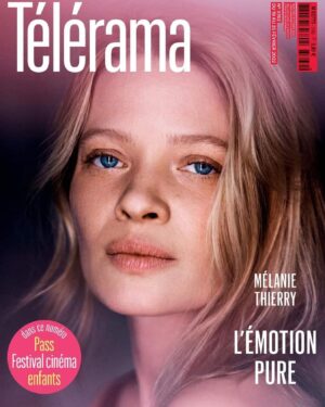 Mélanie Thierry Instagram - Télérama en kiosque ,  La Vraie Famille , au cinéma  Merci @guillemetteodicino pour cette rencontre .. d une pure émotion . Merci @jjjbonnet