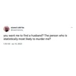 Mona Chalabi Instagram - I saw a tweet and wondered if I could find data. The person most likely to kill a woman is the man sleeping next to her. There’s very little national research about same-sex relationships and none at all about trans women which is especially fucked up because studies have shown trans people are 4x more likely to be victims of violent crime. Overall, men are much more likely to become homicide victims than women but do you know what everyone has in common regardless of gender? If someone's going to kill you, it's probably a man. The National Domestic Violence helpline is 1-800-799-SAFE Source: US Bureau of Justice Statistics, 2021