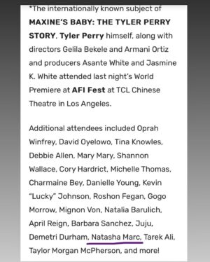 Natasha Marc Instagram - Prime Video’s MAXINE’S BABY: THE TYLER PERRY STORY’s World Premiere at AFI Fest ..
What a beautiful story told 🥺 @tylerperry you are influential beyond your knowing. Thank you! 🙏🏽
@americanfilminstitute thank you for having me! Sliiide to the left 😉