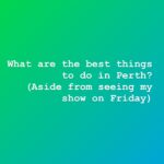 Nikki Osborne Instagram - I arrive in Perth for the festival tomorrow. I need tips!