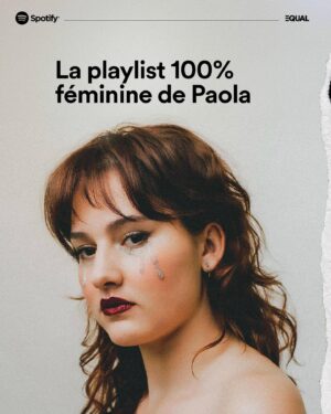 Paola Perrin Instagram - Girls support girls.

Aujourd’hui, c’est au tour de @paola.prrn de nous partager sa sélection d’artistes féminines à (re)découvrir au plus vite.

Vous pouvez les retrouver dans notre playlist EQUAL France.