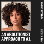Patrisse Cullors Instagram - OFFSITE JUNE 3RD WORKSHOP: AN ABOLITIONIST APPROACH TO A.I. PATRISSE CULLORS & DR. AVRIEL EPPS REPARATIONS CLUB X NORBLACK NORWHITE WHO & WHAT: Join Dr. Avriel Epps and Patrisse Cullors in a transformative workshop to celebrate the paperback release of Cullors’ AN ABOLITIONIST HANDBOOK: 12 STEPS TO CHANGING YOURSELF AND THE WORLD. Building on the final chapter, “Fight the U.S. State, Do Not Make It Stronger,” the workshop will explore the current deployment of AI as an instrument of U.S. imperial power and challenge prevailing media and Hollywood narratives that depict AI as a force of inevitable dominance and disruption. Through critical analysis and interactive discussion, participants will reimagine and reshape the future intersection of technology and social justice, and consider how an abolitionist approach to AI development can actively subvert power structures, paving the way for a genuine abolitionist democracy characterized by healing and transformative justice. WHEN: Monday, June 3, 2024 @ 7:30-9pm PST (doors @ 7pm) WHERE: NorBlack NorWhite | 424 1/2 N Fairfax Ave, Los Angeles, CA ADA PARKING: The space is wheelchair accessible. There is street parking along Fairfax and side streets. More info on my linktree! Only 40 spaces for this workshop!