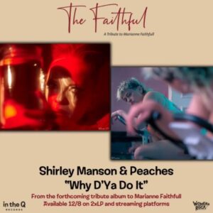 Peaches Instagram - Oh Marianne, with the album Broken English I was yours faithfully! You showed us all who you really were. Raw, real, and unapologetic! The boldness was a revelation. “Why D’Ya Do It” in particular shocked me. I felt powerful singing along with all its shade and direct anger. It was an Inspiration. I was 13 years old.
 
When I was asked to join this tribute album for Marianne, of course I wanted to recreate that track. I looked on the list of who had picked which song and of course my girl Shirley Manson had picked the same track. This was a moment for us to share, unite, and pay respect to Marianne together. 

Track done with Greg Kurstin, the most selfless, creative, talented musician and friend! 

Our message for this recreation -
Live your bad dirty ugly gorgeous truth!
 
🔗 in bio to stream   order vinyl
 
@mariannefaithfullofficial @garbage @gregkurstin @intheq_records @bandboxvinyl @womenofrockohp