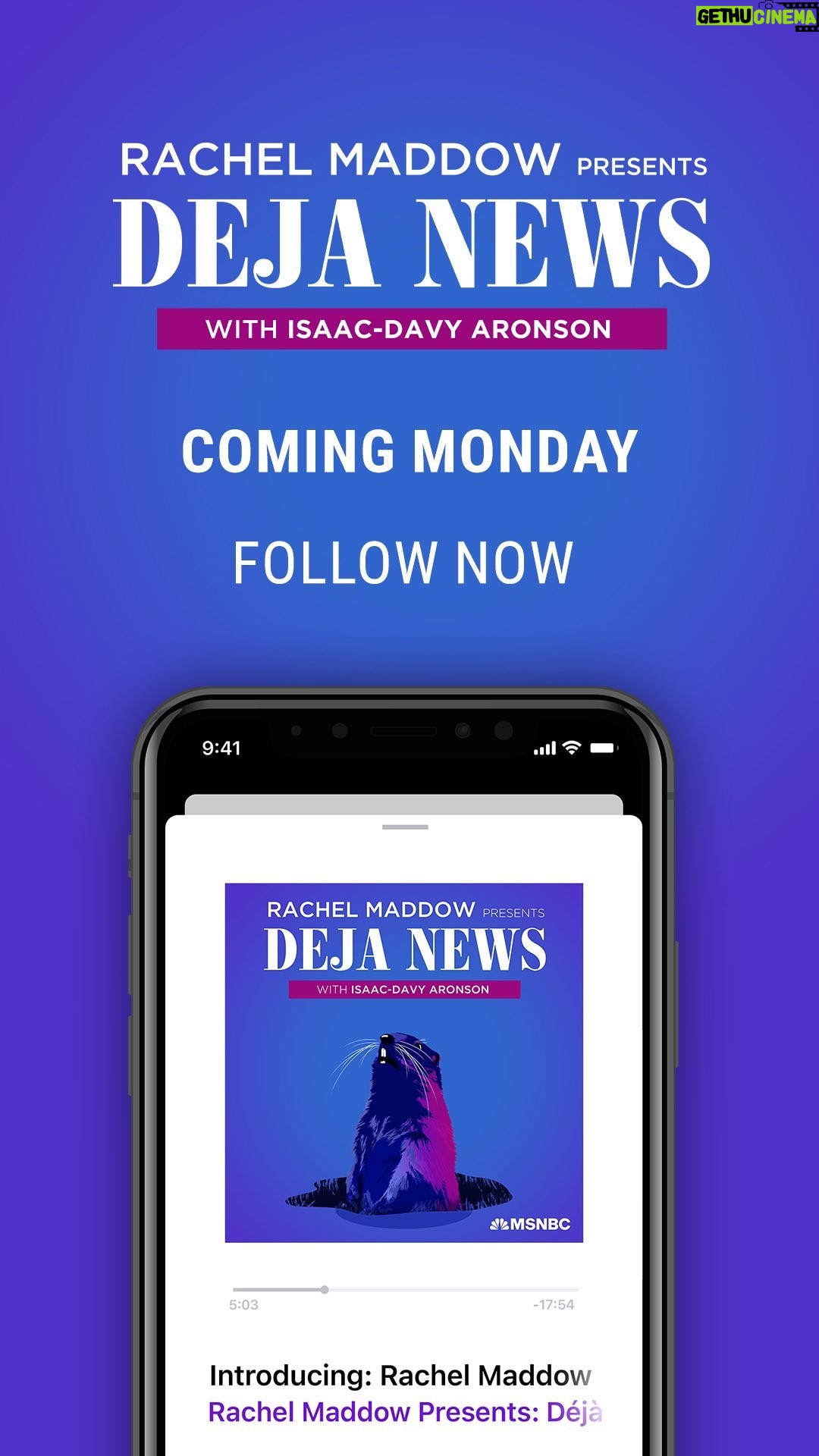 Rachel Maddow Instagram - Now ready for following! The new project from Rachel and her longtime friend and colleague Isaac-Davy Aronson is a podcast series called “Rachel Maddow Presents: Déjà News.” The trailer is out there for the listening and the first episode will publish next Monday. You can follow now to make sure you get new episodes automatically. If you don’t see it in the podcast service you usually use, don’t worry, it’ll get there. Some are slower than others with the first file. See msnbc.com/DejaNews for details and links.