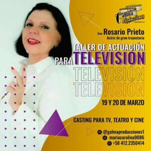 Rosario Prieto Instagram - Taller de Actuación para Televisión y Teatro.
Con Rosario Prieto y Carolina Guerra
.
Contenido:
* Actuación para TV y Teatro
*Dominio de Cámaras
*Manejo de la voz y el cuerpo.
.
Información  al 0412 2350414
@galmaproducciones1
* Oportunidades de Casting.