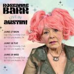 Roseanne Barr Instagram - Hey Austin! I’m doing 3 nights at @capcitycomedy! Come see me and bring your hot dads💗 *ticket info in bio*