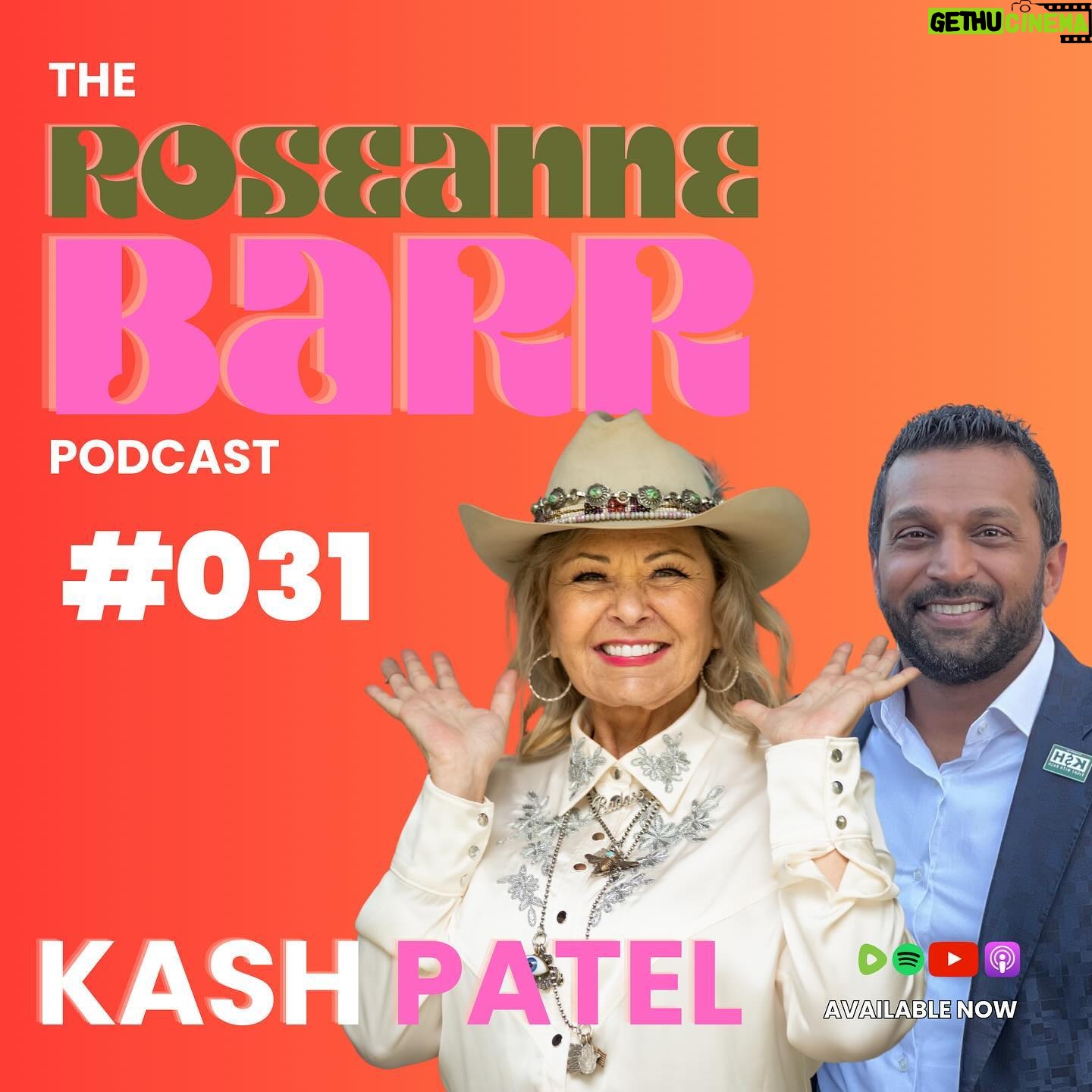 Roseanne Barr Instagram - Few Americans have done more to save this country than Kash Patel. He joins the podcast to talk about Trump winning Iowa and what it’s like to be a target of the corrupt Biden DOJ. If you want to know how to defeat the deep state, listen in now!