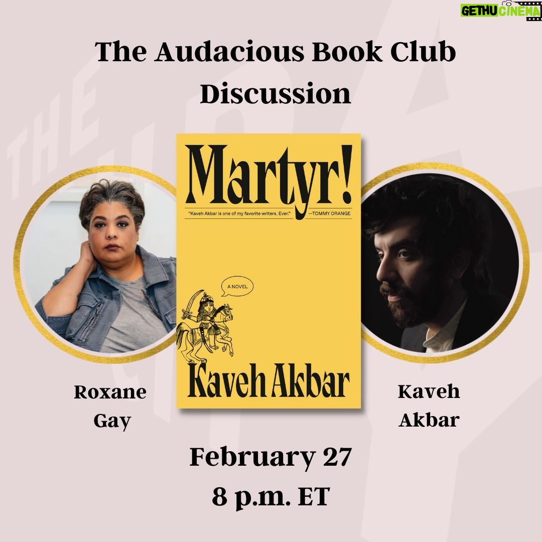 Roxane Gay Instagram - Next week in the Audacious Book Club, we're talking about Martyr! by Kaveh Akbar (@kavehakbar.kavehakbar). Register to join us on February 27 at 8 p.m. ET at this link: https://ow.ly/9mKl50QGjmT
