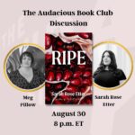 Roxane Gay Instagram – Tomorrow in the Audacious Book Club, we’re talking about Ripe by Sarah Rose Etter. Meg Pillow will be leading this discussion. Register to join us at 8 p.m. ET at this link and at the link in my stories: https://ow.ly/F9Wq50PFA6w. And I hope you’ll also join us for tonight’s event with John Milas.