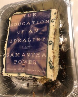 Samantha Power Instagram - Yes this is actually a politely eaten cake. @marnelevine & @pdeutch pulled out ALL the stops in supporting #theeducationofanidealist in #menlopark yesterday. One of the key themes of the book is #LeanOn and Marne&Phil live the idea daily. #grateful