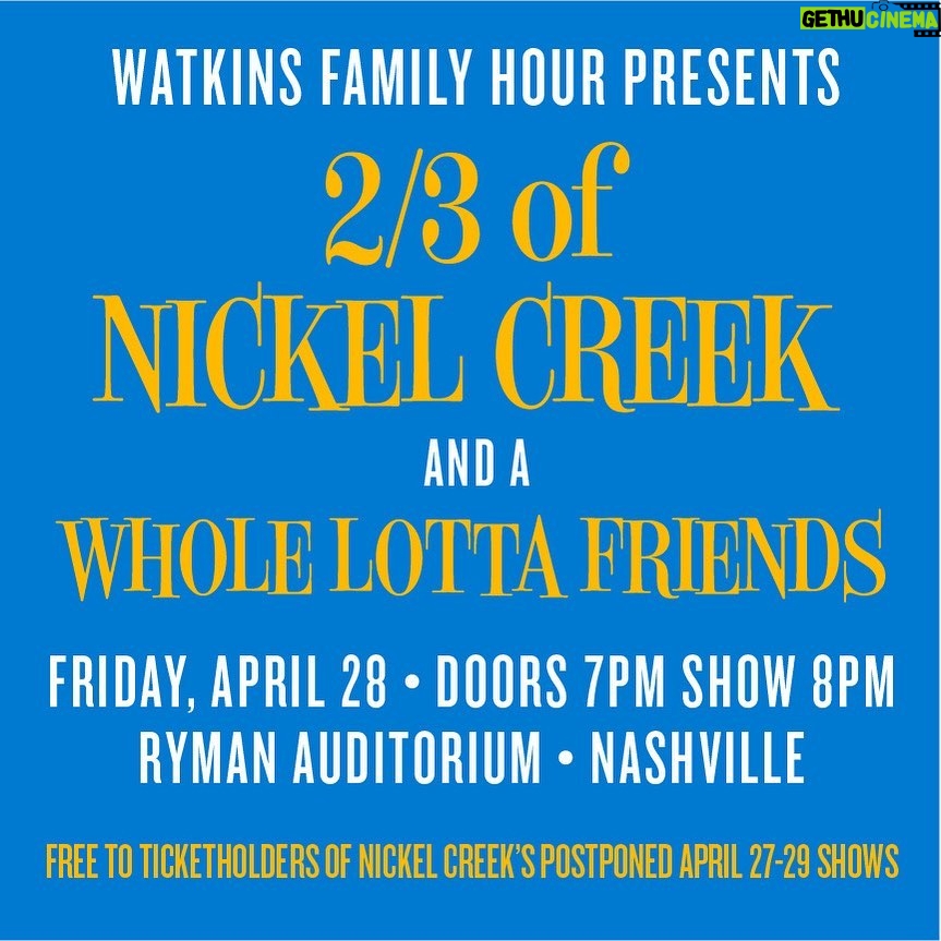 Sara Watkins - 1.3K Likes - It might not be the evening any of us planned, but to those of you holding tickets to @nickelcreek’s postponed April 27-29 Ryman shows (especially those who travelled in from out of town), we’re making some lemonade to hopefully sweeten the sting. Please join us at The Ryman FRIDAY for a special edition of Watkins Family Hour, with lots of musical friends on hand. Show your Nickel Creek ticket — admission is free and for ticket holders only. Doors open at 7, show starts at 8. While we wish we could fit you all, capacity is limited, so please come early.