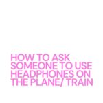 Sara Jane Ho Instagram – So long as you ask nicely, people are usually agreeable. A fallback plan is to enlist a person of authority like the stewardess or conductor. 

#mindyourmanners #trainetiquette #planeetiquette