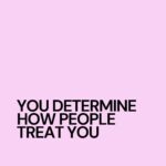 Sara Jane Ho Instagram - You determine how people treat you, no matter who or how you are ❤️