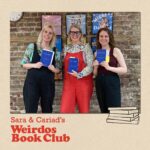 Sara Pascoe Instagram – This week on @saraandcariadsweirdosbookclub we are joined by the fantastic @emmagannonuk to discuss/sob over Still Born by @la_guadalupe_nettel 

Lots of chat about choosing not to have children, infertility and the many forms of motherhood. 

Grab it in your local podcast shop!
