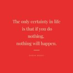 Sarah Beeny Instagram - This is something I remind myself frequently! A little #motivation for the #weekend xxx