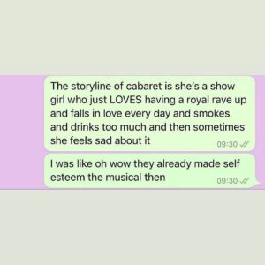 Self Esteem Instagram - I could write a ten part Netflix essay series about what this show and process has meant to me. Coming out of the whirlwind of PP pretty broken, unwell and very emotionally low and going into such a safe space has truly changed and saved me. Every single human I have met on this job has been loving, kind, supportive and quite honestly hilarious. I don’t think I’ve ever been more myself in my life. Honestly it’s been that beautiful. To the cast, crew, wham, creative team, front of house and even the chap who finally fixed my toilet: THANK YOU. I truly hope I do more theatre - acting has really soothed a part of me that has so many emotions and not enough places to put them. Special shout out to @feinbyme for his patience and belief in me. And to Jake @jakeshears who could not have been more perfect in this role and as a friend to go through this process with. I love that your emcee and my Sally have really seen some shit. It’s been an honour to work with you. I am bereft to be leaving Sally behind but let’s be real she’s lived on in Self Esteem long before this and will live on and on as I go into the next era. Thank you all for your kind words and gifts and support. I’m honesty a fucking mess and it’s not even ten am yet. AND AS FOR ME. Sally forever. 💚