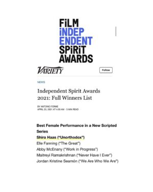 Shira Haas Instagram - Thank you @filmindependent for honoring me with the best female performance in a scripted series award. Best news I’ve ever received at 6 am!

It’s been over a year since Unorthodox was released, and with every day that passes I understand more deeply how lucky I am to be part of this project. 

Thank you to my Unorthodox family and everyone for all this love and recognition. 🙏🏻❤️🥰