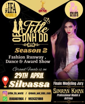 Simran Khan Instagram - Title of DNH & DD season 2.....
Dance competition..... 

Finale modeling Jury :-@_simrankhanofficial_
. 
. 
Organised by :- @the_ifa_world
& @mom_and_kids_club . 
. 
. 
Finale Celebrity Guest :- @sainideepali17
. 
. 
ALL CATEGORY (Miss, Mr., Kids, Mrs., Mom & kids , Couple, Plus Size) 
. 
.
#registernow #awards #dacecompetition #modeling #fashionshow #celebrity #crown #runway #model #missdiva #theifaworld #mjrohilla #titleofdnhdd #rohillaproductions