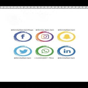 Smita Nair Jain Instagram - Facebook: https://www.facebook.com/SmitaNairJainPage/ 
LinkedIn: https://in.linkedin.com/in/smitanairjain 
Snapchat: @SmitaNairJain 
Twitter: https://twitter.com/smitanairjain 
WhatsApp:  1(224)607-79xx