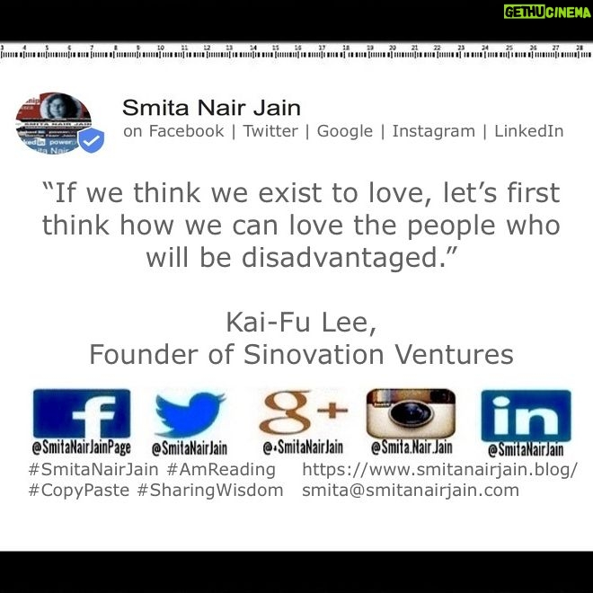 Smita Nair Jain - 375 Likes - “If we think we exist to love, let’s first think how we can love the people who will be disadvantaged.” Kai-Fu Lee,
Founder of Sinovation Ventures
#womenwhocode #womenintech #womenindigital #womenindatascience #thoughtleaders #tedxtalks #tedxspeakers #tedxmotivationalspeakers #tedx #technologyfuturistkeynotespeakers #technology #tech #strategy #SmitaNairJain #SharingWisdom #motivationalspeakertedtalks #motivationalspeakers #motivationalspeakeronleadership #motivationalspeakerbusiness #mentor #leadership #keynotespeakers #informationtechnology #futuristtechnologyspeakers #futuristspeakers #futuristmotivationalspeakers #futuristkeynotespeakers #fintech #CopyPaste #AmReading