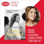 Sophie Grégoire Instagram - Celebrate the launch of #CloserTogether at the Strand in NYC! Come say hello and get your copy signed this Sunday, June 2 at 4PM. To RSVP, link in Strand's bio.