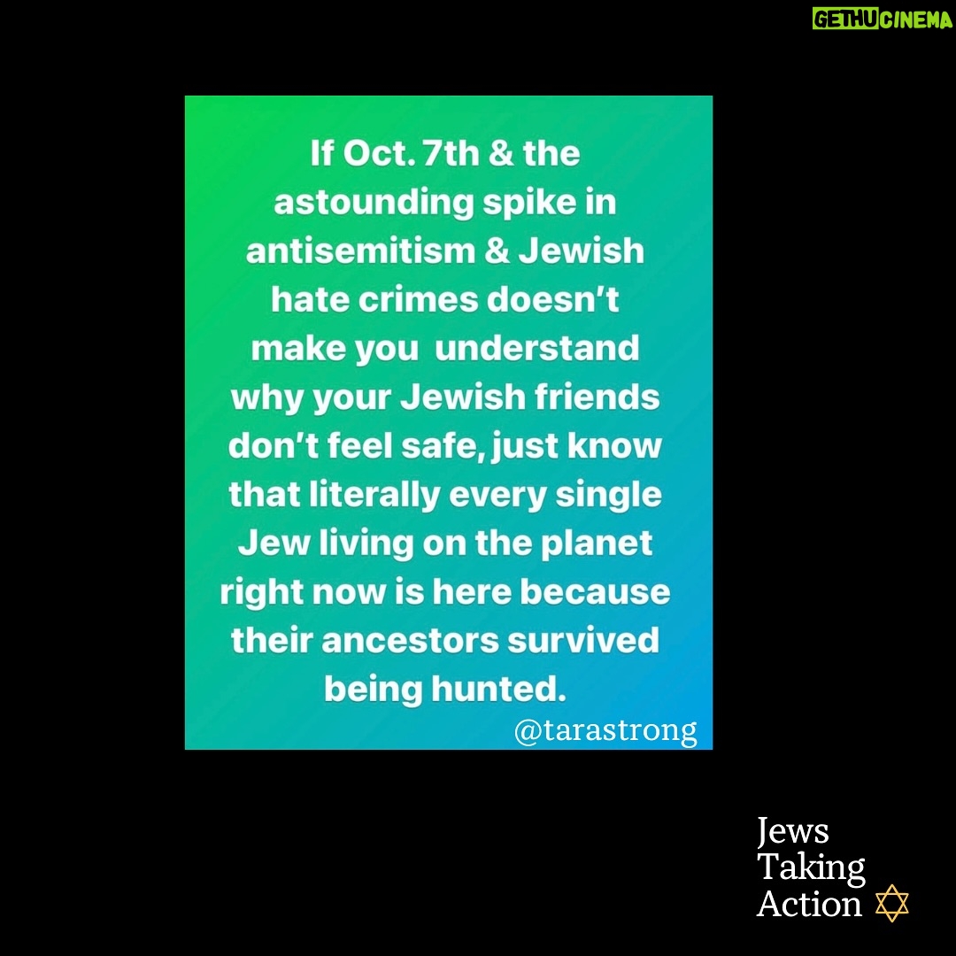 Tara Strong Instagram - Thank you @tarastrong for these words!!! All of this is true. The word “HUNTED” stood out to me because that’s exactly what is happening in Israel now too. The thought of our ancestors being hunted by the Nazis and now Hamas with their savagery on and since 10/7 is just heartbreaking. When will it end? We are strong and resilient people, who will overcome this hate and violence. Just like we always do. The hunting of our people needs to end NOW!!! #EndHamas #EndJewHatredNow #BringTheHostagesHome #amisraelchai