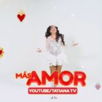 Tatiana Instagram – ¿Ya viste mi nuevo video “Más amor”? Ya disponible en mi canal de Youtube.
