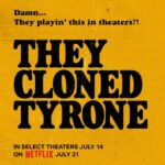 Teyonah Parris Instagram – Pray yall enjoy all the hard work & love that the incredibly talented writers, actors, and crew put into bringing this film to life!! 5 years in the making. No one department can do it alone. 

and wit dat… I’m gone cuz we strikin’✌🏾 

#TheyClonedTyrone in select theaters July 14th| Netflix July 21st.