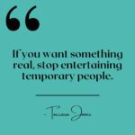 Toccara Jones Instagram - If you want something real, stop entertaining temporary people.