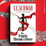 V. E. Schwab Instagram – Hello, lovelies! Today I finally get to share the UK cover for The Fragile Threads of Power! 

Thank you to all the bookstagrammers and BookTokkers who put the puzzle pieces together to help reveal this cover, designed by Julia Lloyd. The Fragile Threads of Power is out in the UK from Titan Books on September 26, 2023 and available to pre-order now through the link in @TitanBooks bio.

You can order special signed editions from @waterstones or @forbiddenplanet — which will have their own fancy endpapers. The FP edition will include an exclusive short story. More to come ;)

#TFTOPCover #TheFragileThreadsOfPower #shadesofmagic #veschwab #threadsofpower