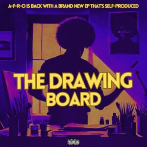 A-F-R-O Instagram - My latest EP “The Drawing Board” turns 1 month old today.

What’s your favorite track on this project?

If you haven’t peeped TDB yet, it’s available on all platforms.