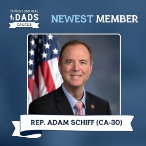 Adam Schiff Instagram - We’re excited to welcome @RepAdamSchiff to the Dads Caucus! 🎉

As a proven champion of family friendly policies, Rep. Schiff will help us continue our mission of supporting families across the country.