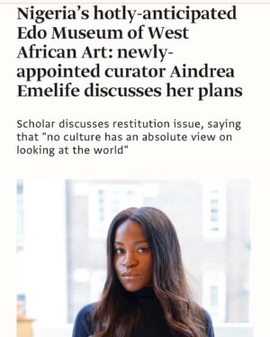 Aindrea Emelife Instagram - Very exciting news ✨ Thrilled and honoured to join the @emowaa_ team as the newly appointed inaugural Curator (Modern and Contemporary) at EMOWAA (Edo Museum of West African Art), a new David Adjaye designed (@adjaye_visual_sketchbook) museum district in Benin City, Nigeria opening in stages from 2024.

As a Nigerian, London born, I am spiritually connected to this mission and honoured to be part of this history making project. Having joined the team some months ago, I've learnt so much from so many members of the team - expanding my view from archaeology to important aspects of museum practice that one is rarely afforded the opportunity to be the part of from the get go.

It is an enormous opportunity to be part of shaping the blueprint for what a museum of the future and a museum in Africa can be, as well as working with academics such as @chikaokekeagulu who I have so admired as I build and research the first research and exhibition projects as well as collection strategies.

I talk a lot more about the plans over at @theartnewspaper.official 

What a journey! 🇳🇬 more exciting news to come...

Typing from Lagos! I am loving splitting my time between Nigeria, the U.K. and wherever a plane will take me ✈️